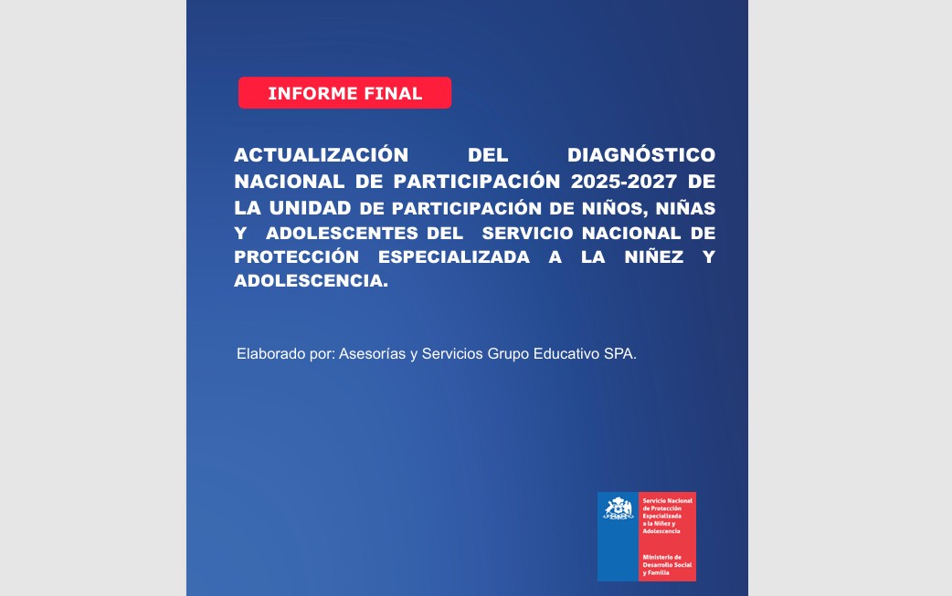 Grupo Educativo finaliza actualización del Diagnóstico Nacional de Participación 2025-2027 del Servicio de Protección Especializada a la Niñez y Adolescencia (SPE)